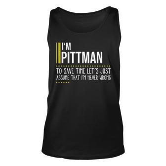 Pittman Name Gift Im Pittman Im Never Wrong Unisex Tank Top - Seseable