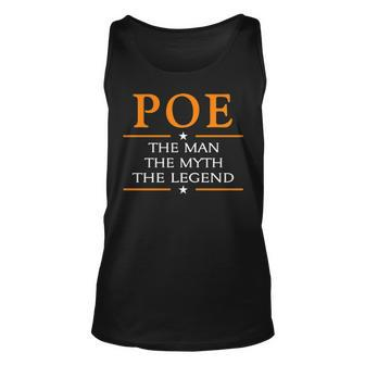 Poe Name Gift Poe The Man The Myth The Legend Unisex Tank Top - Seseable