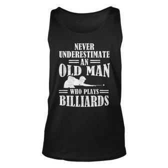 Pool Billiards Slogan Never Underestimate An Old Man Tank Top | Mazezy