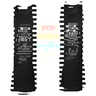 Pop Knows Everything Funny Grandpa Fathers Day Unisex Tank Top | Mazezy