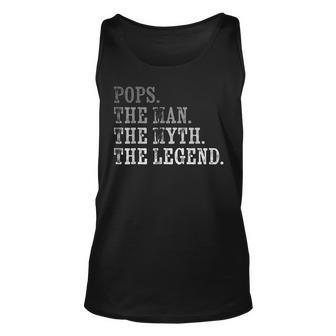 Pops The Man The Myth The Legend Vintage Fathers Day Gift Unisex Tank Top - Seseable