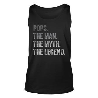 Pops The Man The Myth The Legend Vintage Fathers Day Gift Unisex Tank Top - Seseable