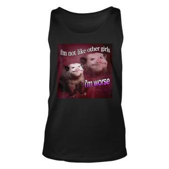 Possum I’M Not Like Other Girls I’M Worse Unisex Tank Top - Monsterry