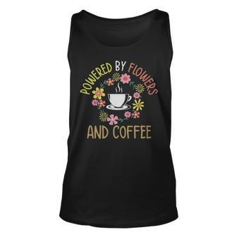 Powered By Flowers And Coffee - Powered By Flowers And Coffee Unisex Tank Top - Monsterry AU