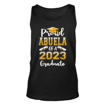 Proud Abuela Of A Class Of 2023 Graduate Funny Graduation Unisex Tank Top | Mazezy
