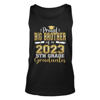 Proud Big Brother Of 5Th Grade Graduate 2023 Graduation Unisex Tank Top | Mazezy