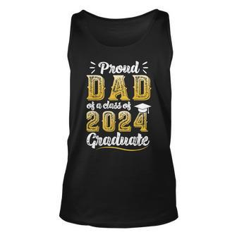 Proud Dad Of A Class Of 2024 Graduate Senior Graduation Tank Top - Seseable
