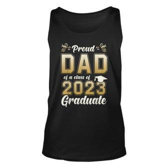 Proud Dad Of A Class Of 2023 Graduate Graduation Gifts Unisex Tank Top | Mazezy