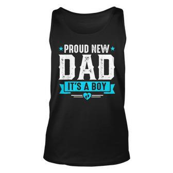 Proud New Dad Its A Boy Cute Fathers Day Baby Announcement Unisex Tank Top | Mazezy UK