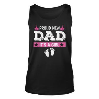 Proud New Dad Its A Girl Cute Baby Fathers Day Unisex Tank Top | Mazezy