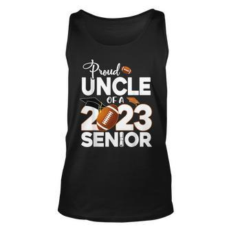 Proud Uncle Of A 2023 Senior Football Senior 23 Graduation Unisex Tank Top | Mazezy