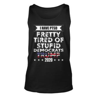 I Have Ptsd Pretty Tired Of Stupid Democrats Trump 2020 Gop Tank Top | Mazezy
