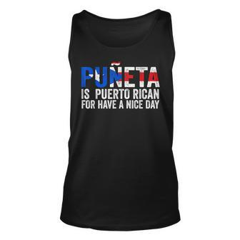 Puñeta Is Puerto Rican For Have A Nice Day Puerto Rico Unisex Tank Top | Mazezy