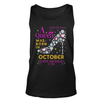 A Queen Was Born In October Happy Birthday To Me Tank Top - Seseable