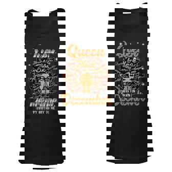 Queen Was Born In December Black History Birthday Junenth Unisex Tank Top | Mazezy