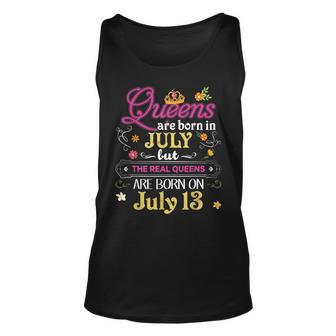 Queens Are Born In July But The Real On 13 13Th Birthday Unisex Tank Top | Mazezy