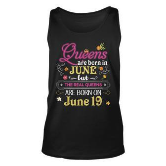 Queens Are Born In June But The Real On 19 19Th Birthday Unisex Tank Top - Seseable