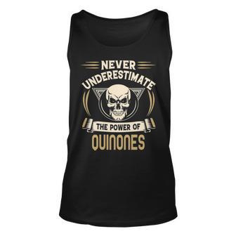 Quinones Name Gift Never Underestimate The Power Of Quinones Unisex Tank Top - Seseable