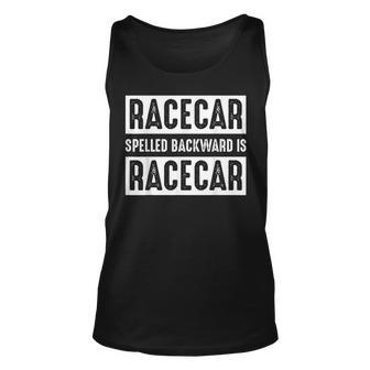 Racecar Spelled Backward Is Racecar Car Racing Race Cars Cars Tank Top | Mazezy