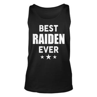 Raiden Name Gift Best Raiden Ever Unisex Tank Top - Seseable