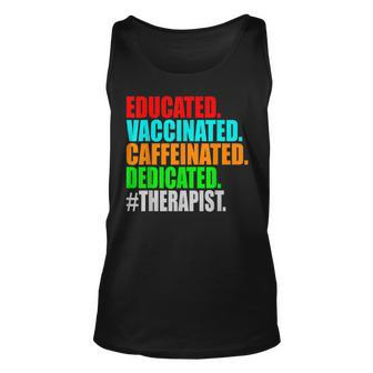 Therapist Therapy Educated Vaccinated Caffeinated Dedicated Tank Top | Mazezy