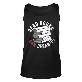 Read Books Ban Desantis Florida Book Florida & Merchandise Tank Top | Mazezy