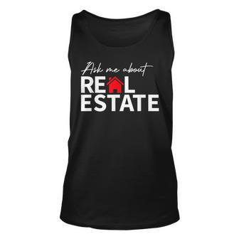 Real Estate Agent Funny Realtors Ask Me About Real Estate Unisex Tank Top - Seseable