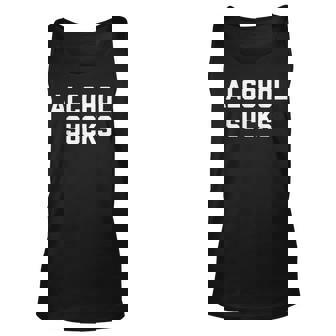 Recovering Alcoholic | Alcohol Sucks Unisex Tank Top | Mazezy