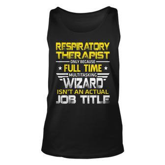 Respiratory Therapist Wizard Isnt An Actual Job Title Unisex Tank Top | Mazezy