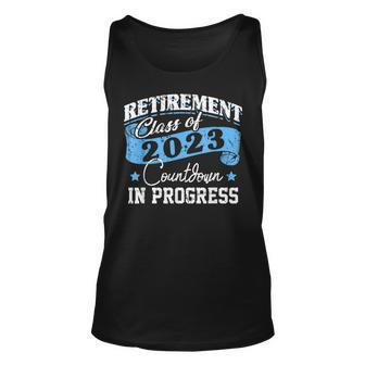 Retirement Class Of 2023 Countdown In Progress Retire Quotes Tank Top | Mazezy