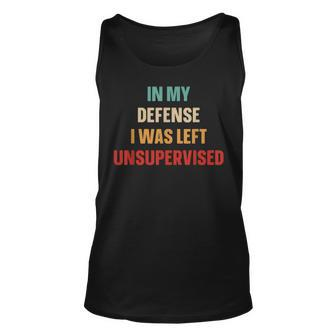 Retro In My Defense I Was Left Unsupervised Cool Tank Top | Mazezy