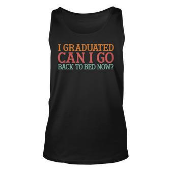 Retro I Graduated Can I Go Back To Bed Now Graduation Unisex Tank Top | Mazezy