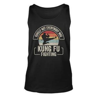 Retro Vintage Surely Not Everybody Was Kung Fu Fighting Unisex Tank Top | Mazezy DE