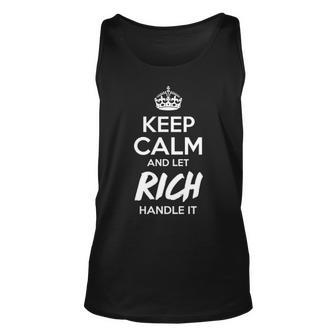 Rich Name Gift Keep Calm And Let Rich Handle It V2 Unisex Tank Top - Seseable