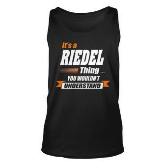 Riedel Name Gift Its A Riedel Thing Unisex Tank Top - Seseable