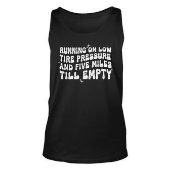 Running On Low Tire Pressure And Five Miles Till Empty Retro Running Tank Top | Mazezy