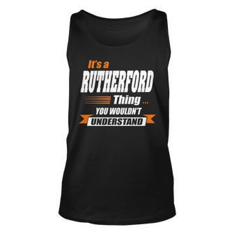 Rutherford Name Gift Its A Rutherford Thing Unisex Tank Top - Seseable