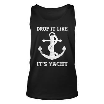Sailing Sailor Drop It Like It's Yacht Tank Top - Seseable