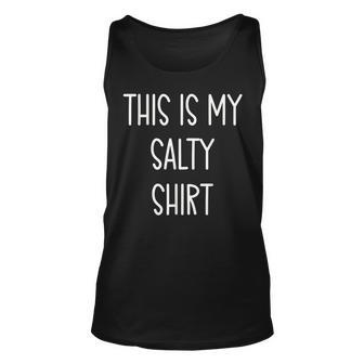 This Is My Salty Funny Handwritten Quote Unisex Tank Top - Seseable