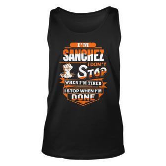 Sanchez Name Gift Im Sanchez Unisex Tank Top - Seseable