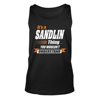 Sandlin Name Gift Its A Sandlin Thing Unisex Tank Top - Seseable
