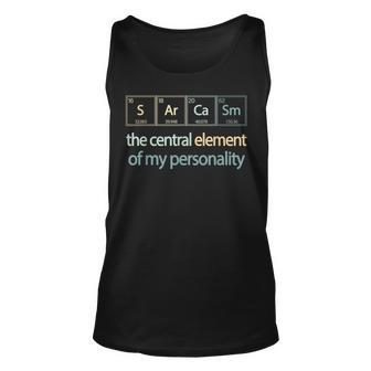 Sarcasm Central Element My Personality Periodic Table Joke Unisex Tank Top | Mazezy