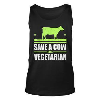 Save A Cow Eat A Vegetarian Anti Vegan Earth Day Unisex Tank Top | Mazezy