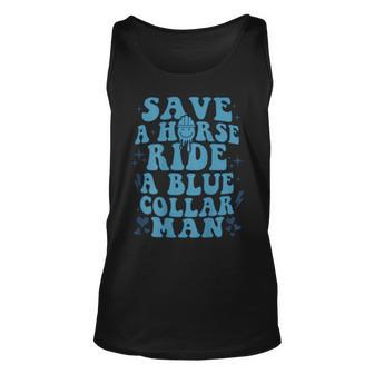 Save A Horse Ride A Blue Collar Man On Back Unisex Tank Top | Mazezy