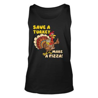 Save A Turkey Eat More Pizza Funny Thanksgiving Turkey Gift Gift For Women Unisex Tank Top - Thegiftio UK