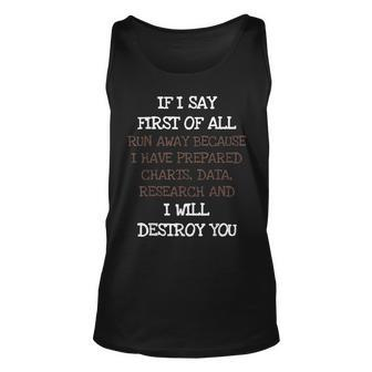 If I Say First Of All Run Away Debate Sarcasm T Sarcasm Tank Top | Mazezy