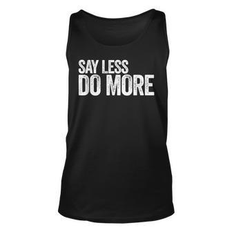 Say Less Do More - Work Harder Motivational Quote Gift Gym Unisex Tank Top - Thegiftio UK