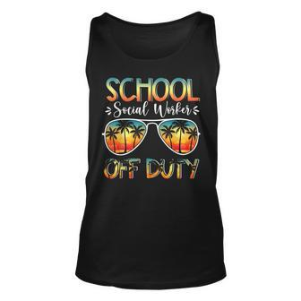 School Social Worker Off Duty Last Day Of School Summer Unisex Tank Top | Mazezy DE