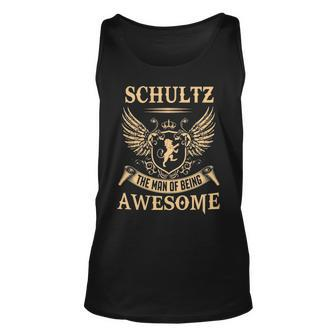Schultz Name Gift Schultz The Man Of Being Awesome V2 Unisex Tank Top - Seseable