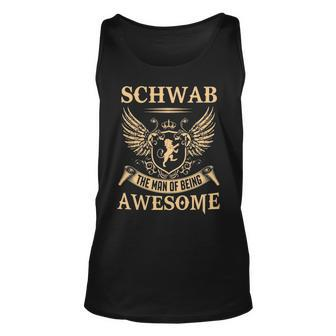 Schwab Name Gift Schwab The Man Of Being Awesome V2 Unisex Tank Top - Seseable